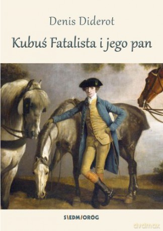 Kubuś Fatalista i jego pan - Denis Diderot [KSIĄŻKA]