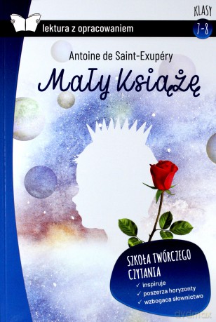 Mały książę. Lektura z opracowaniem - Antoine De Saint Exupery [KSIĄŻKA]