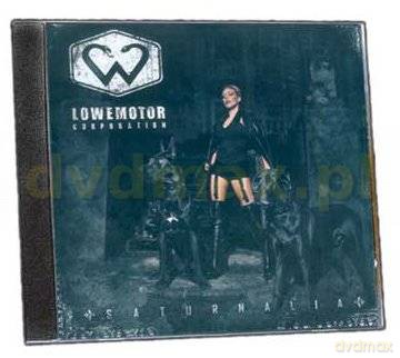Lowemotor Corporation: Saturnalia [CD]