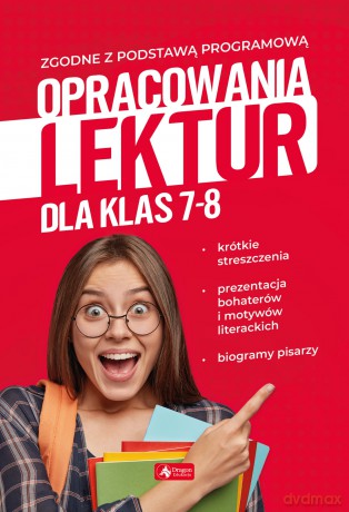 Opracowania lektur dla klas 7-8 - Katarzyna Zioła-Zemczak, Anna Lasek [KSIĄŻKA]