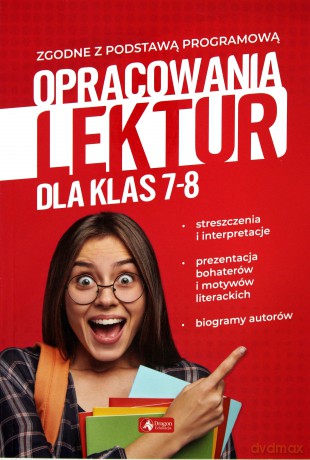 Opracowania lektur dla klas 7-8 - Katarzyna Zioła-Zemczak, Anna Lasek [KSIĄŻKA]
