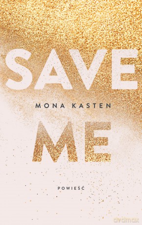 Save me - Mona Kasten [KSIĄŻKA]