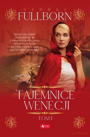 Tajemnice Wenecji (Tom 1) - George Fullborn [KSIĄŻKA]