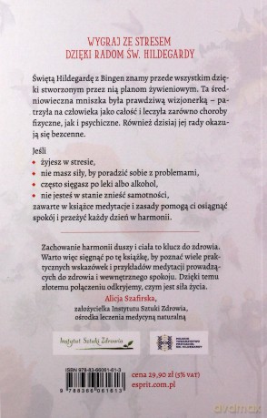 Uzdrowienie duszy i ciała. Hildegarda z Bingen. Praktyczne porady dotyczące pozytywnego stylu życia - Hildegard Strickerschmidt [KSIĄŻKA]