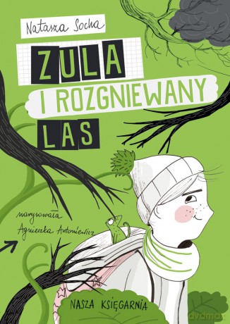 Zula i rozgniewany las - Natasza Socha [KSIĄŻKA]