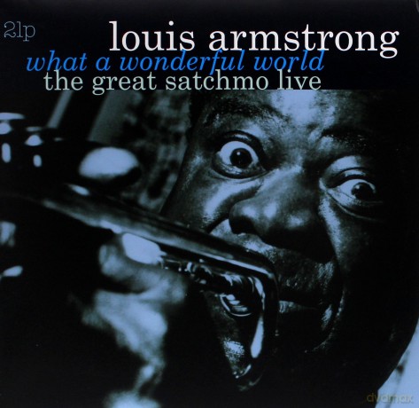 Louis Armstrong: What a Wonderful World, The Great Satchmo Live [2xWinyl]