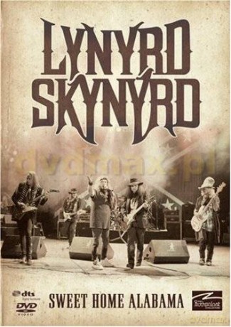 Lynyrd Skynyrd: Sweet Home Alabama [DVD]