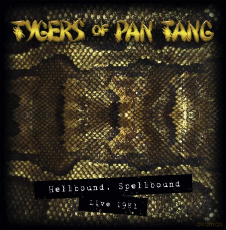 Tygers Of Pan Tang: Hellbound Spellbound Live 1981 [CD]