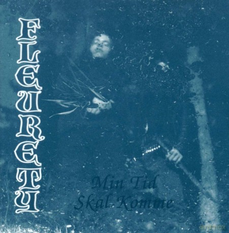 Fleurety: Min Tid Skal Komme [CD]