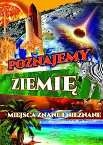 Poznajemy ziemię Miejsca znane i nieznane - Joanna Werner [KSIĄŻKA]