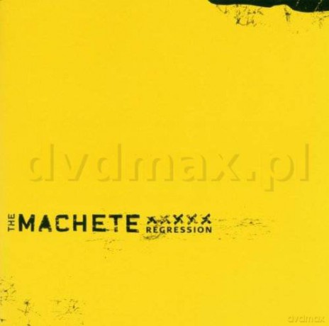 The Machete: Regression [CD]