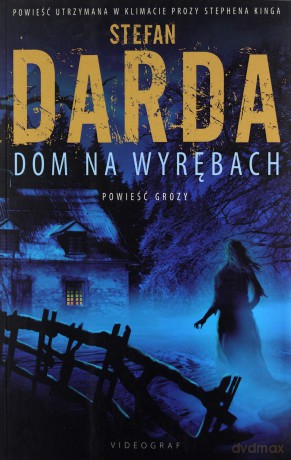 Wyręby (Tom 1) Dom na wyrębach - Stefan Darda [KSIĄŻKA]