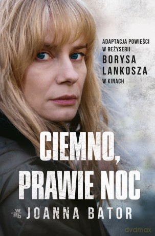 Ciemno, prawie noc - Joanna Bator [KSIĄŻKA]