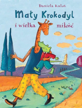 Mały krokodyl i wielka miłość - Daniela Kulot [KSIĄŻKA]