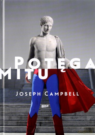 Potęga mitu - Joseph Campbell [KSIĄŻKA]