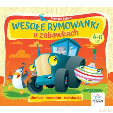 Wesołe rymowanki o zabawkach 4-6 lat. Słucham, rozumiem, rozwiązuję - Martyna Bubicz [KSIĄŻKA]