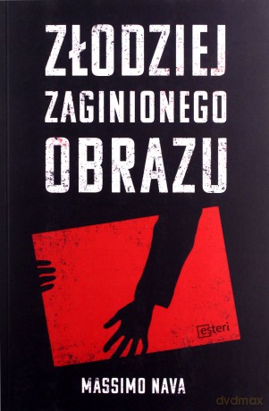 Złodziej zaginionego obrazu - Massimo Nava [KSIĄŻKA]