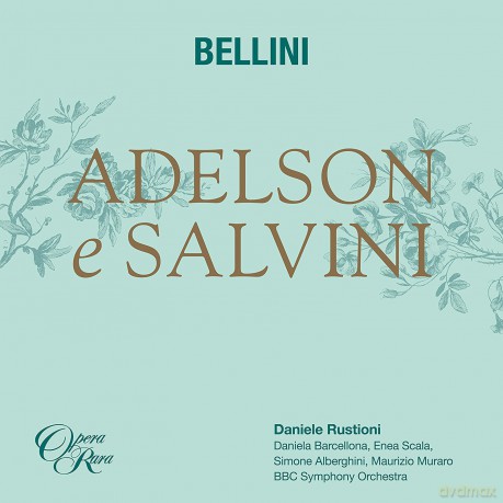 Daniele Rustioni: Bellini: Adelson E Salvini [2CD]