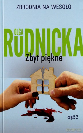 Zbyt piękne (część 2) - Olga Rudnicka [KSIĄŻKA]