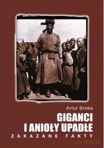 Giganci i anioły upadłe Zakazane fakty - Artur Sroka [KSIĄŻKA]