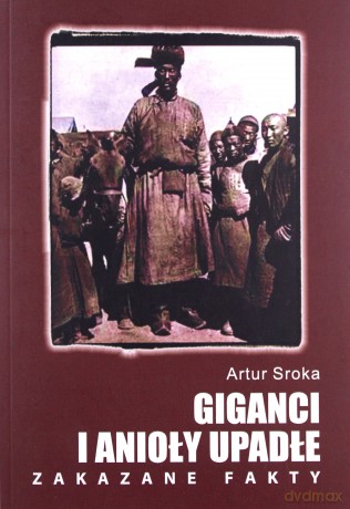Giganci i anioły upadłe Zakazane fakty - Artur Sroka [KSIĄŻKA]