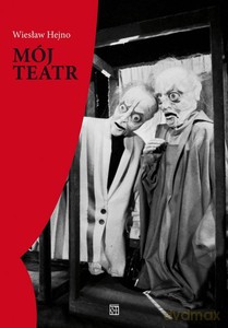 Mój teatr - Wiesław Hejno [KSIĄŻKA]