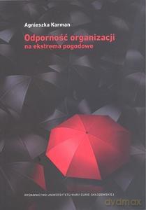 Odporność organizacji na ekstrema pogodowe - Agnieszka Karman [KSIĄŻKA]