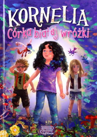 Córka białej wróżki. Kornelia (Tom 1) - Agnieszka Rusin [KSIĄŻKA]