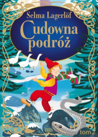 Cudowna podróż (Tom 2) - Selma Lagerlof [KSIĄŻKA]