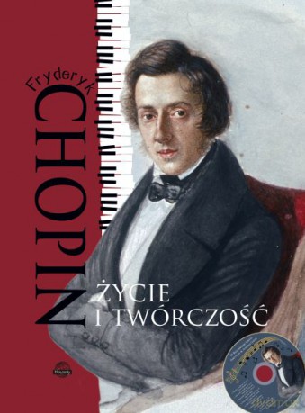 Fryderyk Chopin. Życie i twórczość - M. Ulatowska [KSIĄŻKA]+[CD]