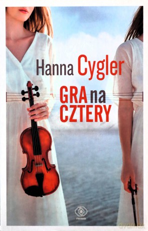 Gra na cztery - Hanna Cygler [KSIĄŻKA]