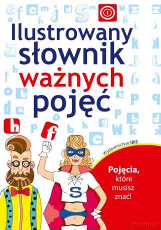 Ilustrowany słownik ważnych pojęć - A. Maciak [KSIĄŻKA]