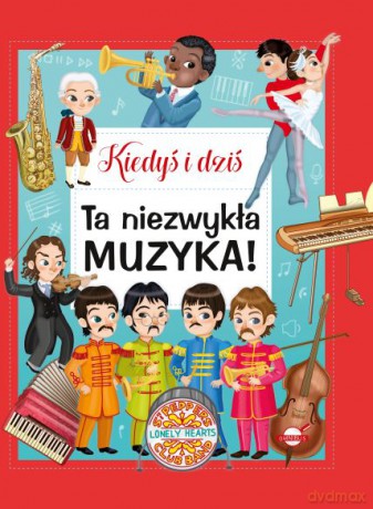 Kiedyś i dziś. Ta niezwykła muzyka - I. Barsotti [KSIĄŻKA]