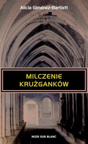 Milczenie krużganków - Alicia Gimenez-Bartlett [KSIĄŻKA]