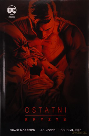Ostatni kryzys - Grant Morrison, J.G. Jones, Doug Mahnke [KOMIKS]