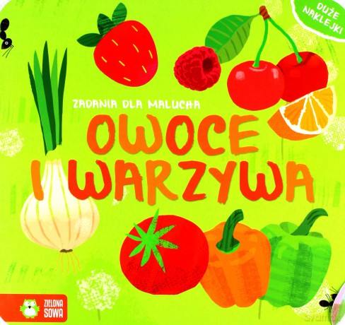 Owoce i warzywa. Zadania dla malucha [KSIĄŻKA]