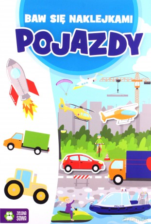 Pojazdy. Baw się naklejkami [KSIĄŻKA]