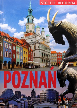 Poznań. Stolice regionów - M. Szcześniak [KSIĄŻKA]