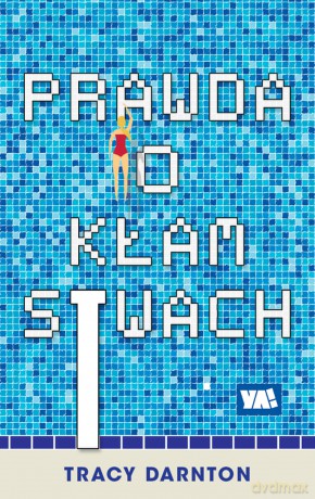 Prawda o kłamstwach - Tracy Darnton [KSIĄŻKA]