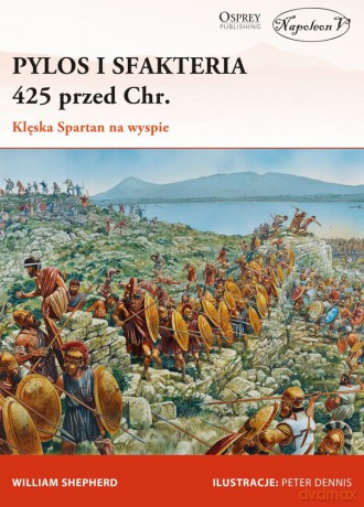 Pylos i Sfakteria 425 przed Chrystusem. Klęska Spartan na wyspie - William Shepherd [KSIĄŻKA]
