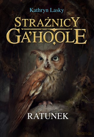 Ratunek. Strażnicy Gahoole - Kathryn Lasky [KSIĄŻKA]