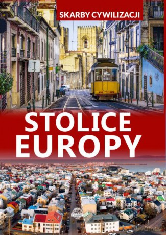 Stolice Europy. Skarby cywilizacji - P. Wojtyczka [KSIĄŻKA]