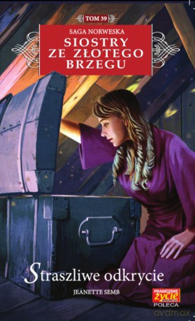 Straszliwe odkrycie. Siostry ze Złotego Brzegu (Tom 39) - Jeanette Semb [KSIĄŻKA]