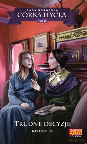 Trudne decyzje. Saga norweska Córka Hycla (Tom 25) - May Lis Ruus [KSIĄŻKA]