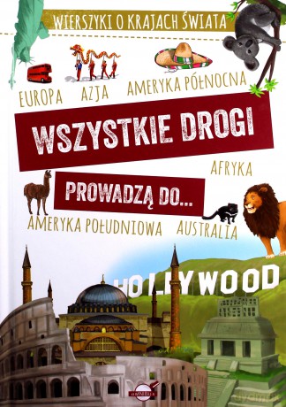 Wszystkie drogi prowadzą do. Wierszyki o krajach świata - M. Wójtowski [KSIĄŻKA]