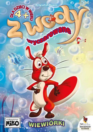 Z wody wyczarowane wiewiórki - Krzysztof Kopeć [KSIĄŻKA]
