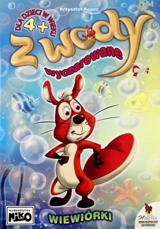 Z wody wyczarowane wiewiórki - Krzysztof Kopeć [KSIĄŻKA]