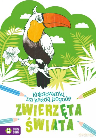 Zwierzęta świata. Kolorowanki na każdą pogodę [KSIĄŻKA]
