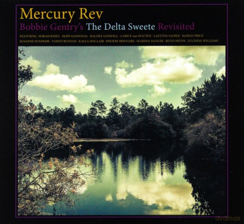 Mercury Rev: Bobby Gentry's Delta Sweete Revisited (digipack) [CD]