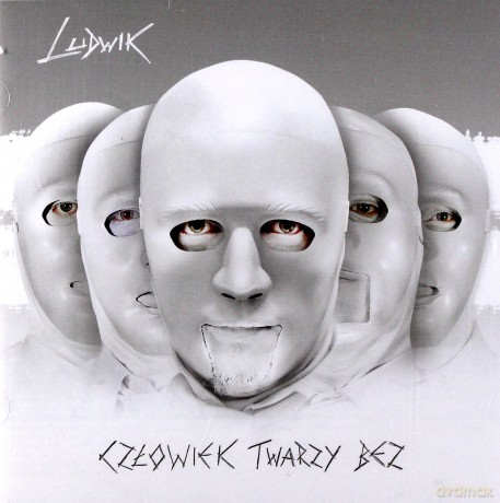 Ludwik: Człowiek Twarzy Bez [CD]